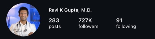 Ravi K Gupta M.D. Instagram — 727K followers