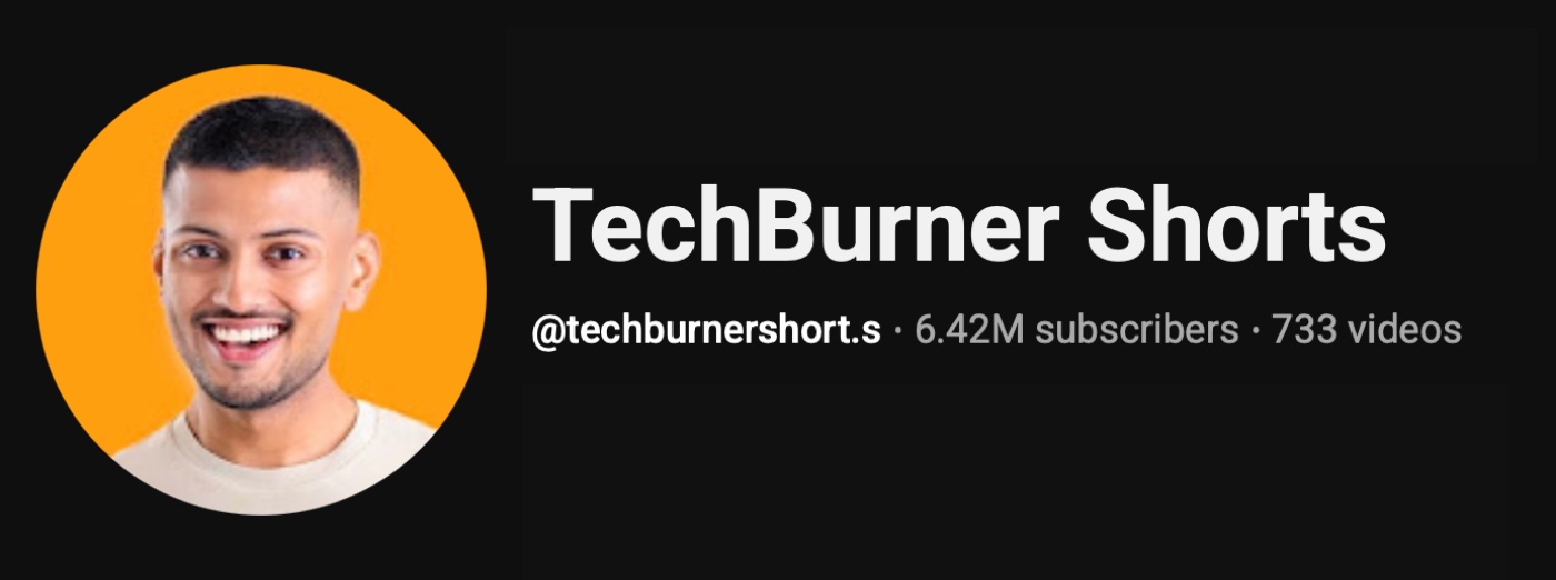 TechBurner Shorts — 6.42M subscribers