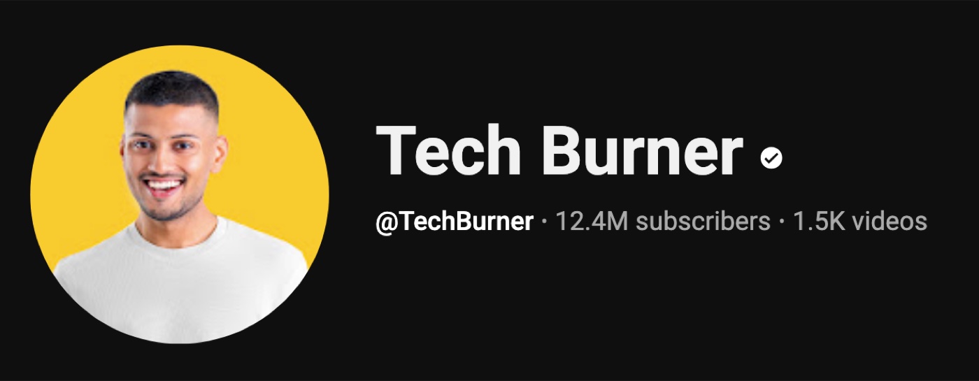 Tech Burner YouTube — 12.4M subscribers